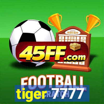 tiger 7777